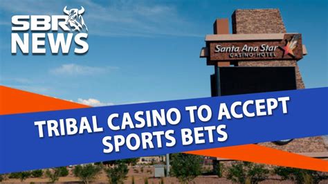 You can now place your sports bets at this local tribal .